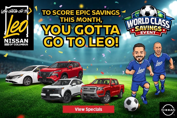 TO SCORE EPIC SAVINGS THIS MONTH, YOU GOTTA GO TO LEO!